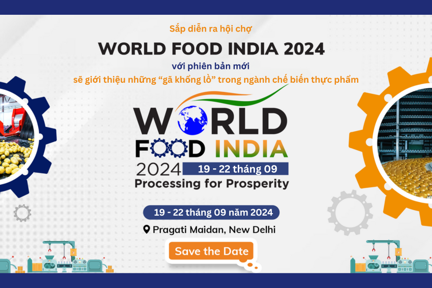 Hội chợ Thế giới Thực phẩm Ấn Độ 2024